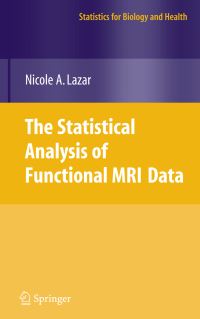 Book Cover for The Statistical Analysis of Functional MRI Data by Nicole A. Lazar