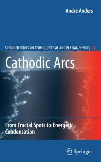 Book Cover for Cathodic Arcs by André Anders