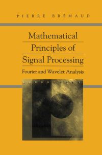 Book Cover for Mathematical Principles of Signal Processing by Pierre Brémaud