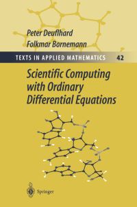 Book Cover for Scientific Computing With Ordinary Differential Equations by P Deuflhard, Folkmar Bornemann