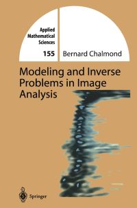 Book Cover for Modeling and Inverse Problems in Image Analysis by Bernard Chalmond