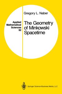 Book Cover for The Geometry of Minkowski Spacetime by Gregory L Naber