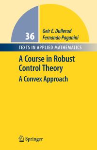 Book Cover for A Course in Robust Control Theory by Geir E Dullerud, Fernando G Paganini
