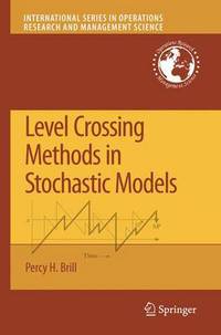 Book Cover for Level Crossing Methods in Stochastic Models by Percy H Brill