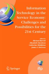 Book Cover for Information Technology in the Service Economy by IFIP TC 8WG 82, Michael Barrett, International Federation for Information Processing