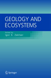 Book Cover for Geology and Ecosystems by Igor S Zektser, Brian Marker, John Ridgway, Liliya Rogachevskaya, Genrikh Vartanyan