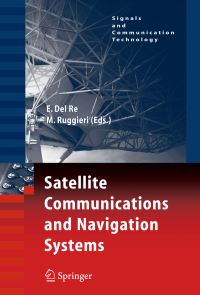Book Cover for Satellite Communications and Navigation Systems by Tirrenia International Workshop on Digital Communications, Enrico Del Re, M Ruggieri