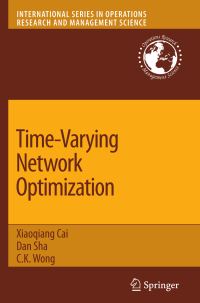 Book Cover for Time-Varying Network Optimization by Xiaoqiang Cai, Dan Sha, C K Wong
