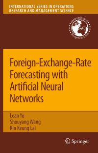 Book Cover for Foreign-Exchange-Rate Forecasting With Artificial Neural Networks by Lean Yu, Shouyang Wang, Kin Keung Lai
