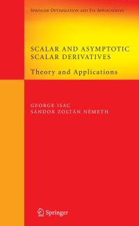 Book Cover for Scalar and Asymptotic Scalar Derivatives by George Isac, Sándor Zoltán Németh