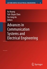 Book Cover for Advances in Communication Systems and Electrical Engineering by Xu Huang, YuhShyan Chen, SioIong Ao