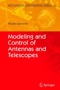 Book Cover for Modeling and Control of Antennas and Telescopes by Wodek K Gawronski