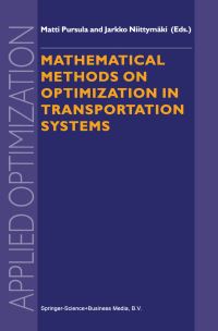 Book Cover for Mathematical Methods on Optimization in Transportation Systems by Matti Pursula, Jarkko Niittymäki