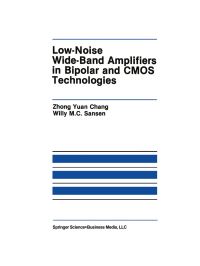 Book Cover for Low-Noise Wide-Band Amplifiers in Bipolar and CMOS Technologies by Zhong Yuan Chang, Willy M C Sansen