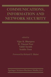 Book Cover for Communications, Information and Network Security by Ian F Blake, Vijay K Bhargava