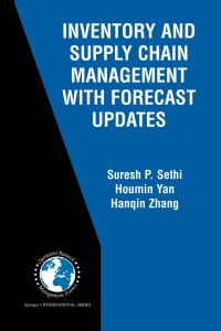 Book Cover for Inventory and Supply Chain Management With Forecast Updates by Suresh P Sethi, Houmin Yan, Hanqin Zhang