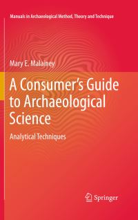 Book Cover for A Consumer's Guide to Archaeological Science by Mary E Malainey
