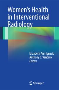 Book Cover for Women's Health in Interventional Radiology by Elizabeth Ann Ignacio, Anthony C Venbrux