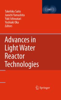 Book Cover for Advances in Light Water Reactor Technologies by Takehiko Saito