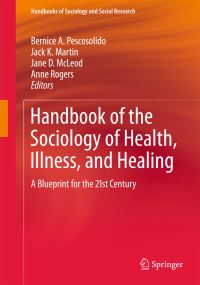 Book Cover for Handbook of the Sociology of Health, Illness, and Healing by Bernice A Pescosolido