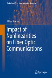 Book Cover for Impact of Nonlinearities on Fiber Optic Communication by Shiva Kumar
