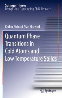 Book Cover for Quantum Phase Transitions in Cold Atoms and Low Temperature Solids by Kaden Richard Alan Hazzard