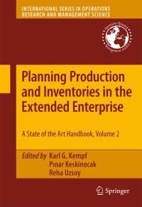 Book Cover for Planning Production and Inventories in the Extended Enterprise Volume 2 by Karl G Kempf, Pinar Keskinocak, Reha Uzsoy