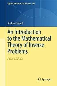 Book Cover for An Introduction to the Mathematical Theory of Inverse Problems by Andreas Kirsch