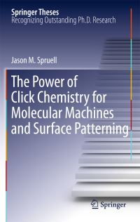 Book Cover for The Power of Click Chemistry for Molecular Machines and Surface Patterning by Jason M Spruell