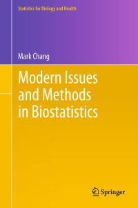 Book Cover for Modern Issues and Methods in Biostatistics by Mark Chang