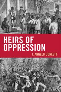 Book Cover for Heirs of Oppression by J Angelo Corlett