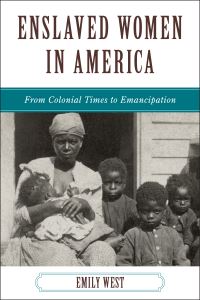 Book Cover for Enslaved Women in America by Emily West