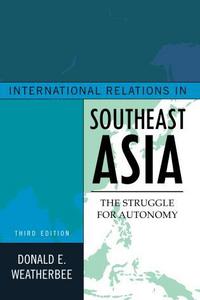Book Cover for International Relations in Southeast Asia by Donald E Weatherbee