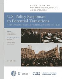 Book Cover for U.S. Policy Responses to Potential Transitions by Robert D Lamb, Sadika Hameed, Joy Aoun, Kevin Jones, Kathryn Mixon, Adam Parker, Conflict and Cooperation CSIS Program on Crisis