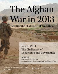 Book Cover for The Afghan War in 2013: Meeting the Challenges of Transition by Anthony H Cordesman, Bryan Gold, Ashley Hess