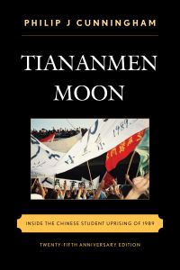 Book Cover for Tiananmen Moon by Philip J Cunningham
