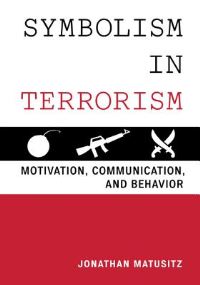 Book Cover for Symbolism in Terrorism by Jonathan Andre Matusitz