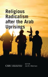 Book Cover for Religious Radicalism After the Arab Uprisings by Jon B Alterman