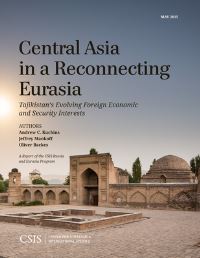 Book Cover for Central Asia in a Reconnecting Eurasia. Tajikistan's Evolving Foreign Economic and Security Interests by Andrew Kuchins, Jeffrey Mankoff, Oliver Backes