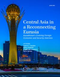 Book Cover for Central Asia in a Reconnecting Eurasia. Kazakhstan's Evolving Foreign Economic and Security Interests by Andrew Kuchins, Jeffrey Mankoff, Aitolkyn Kourmanova, Oliver Backes