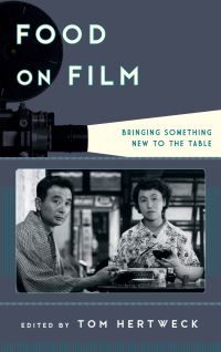 Book Cover for Food on Film by Tom Hertweck
