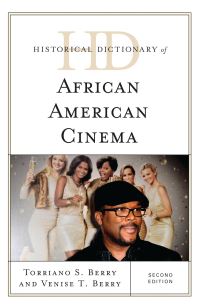 Book Cover for Historical Dictionary of African American Cinema by Torriano Berry, Venise T Berry
