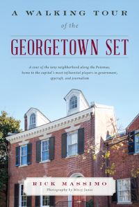 Book Cover for A Walking Tour of the Georgetown Set by Richard Massimo
