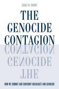 Book Cover for The Genocide Contagion by Israel W Charny