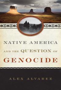 Book Cover for Native America and the Question of Genocide by Alex Alvarez