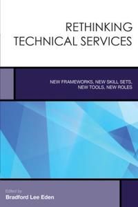 Book Cover for Rethinking Technical Services by Bradford Lee Eden