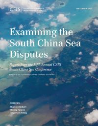 Book Cover for Examining the South China Sea Disputes by Annual CSIS South China Sea Conference, Georgetown University