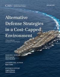 Book Cover for Alternative Defense Strategies in a Cost-Capped Environment by Mark Cancian, Clark A Murdock, Ryan Crotty, DC Center for Strategic and International Studies Washington
