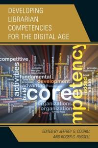 Book Cover for Developing Librarian Competencies for the Digital Age by Jeffrey G Coghill, Roger G Russell