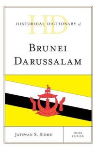 Book Cover for Historical Dictionary of Brunei Darussalam by Jatswan S. Sidhu